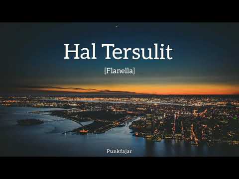 Flanella - Hal Tersulit (Lirik Video)