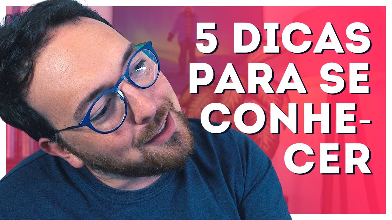 5 passos para buscar mais autoconhecimento