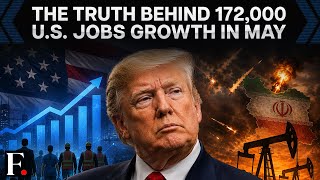 How US Added 172,000 Jobs In May Despite The Strain Of Iran War? | FP Explains