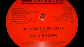 Rula Brown - Reggae Down On It (Extended) - 12 inch - 1984