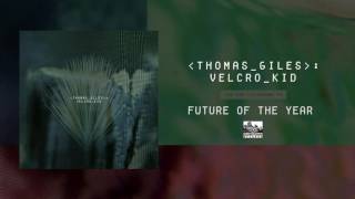 THOMAS GILES - Future of the Year