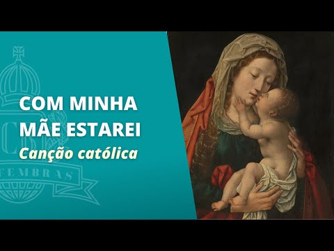 Com minha mãe estarei