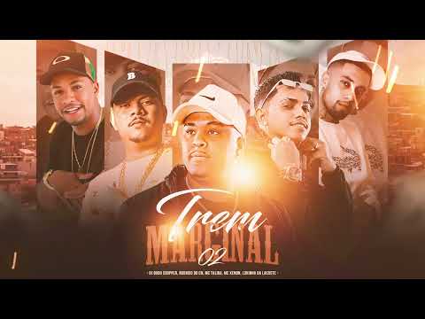 MC Rodrigo do CN, MC Talibã, MC Xenon e MC Lukinha da Lacoste - TREM MARGINAL 02 (DJ Dudu Coupper)