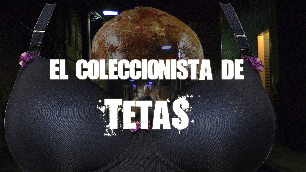 El Coleccionista De Tetas