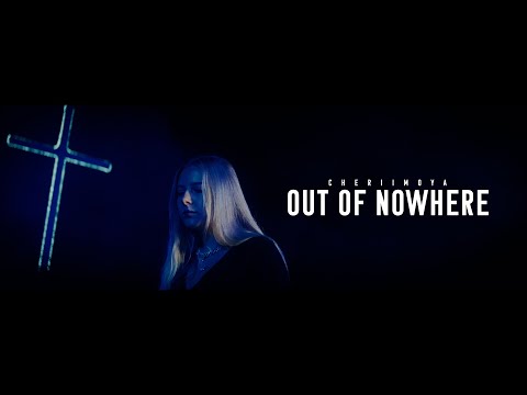 Cheriimoya - Out Of Nowhere (Official Music Video)