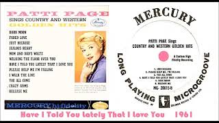 Patti Page - Have I Told You Lately That I Love You