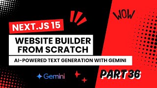 Next js Website Builder:  AI-Powered Text Generation with Gemini (Part 36)