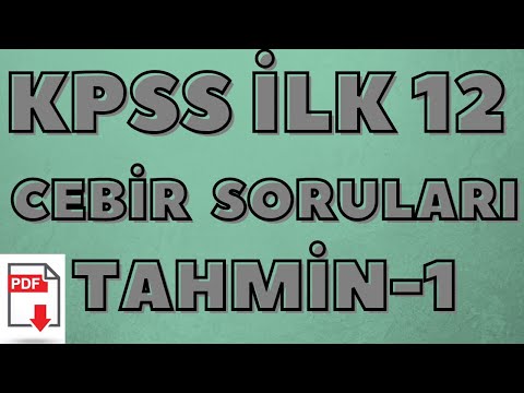2022 KPSS Cebirsel Sayısal Soruları Tahmini- İLK 12 SORU  + PDF KPSS 2022