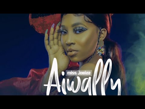 Miss Jobizz - Aiwally ( Official Video Trailer