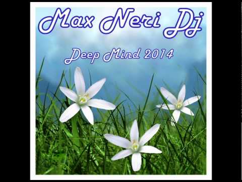 DEEP MIND 2014 mixed by Max Neri Dj