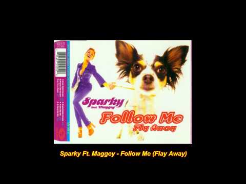 Sparky Feat. Maggey - Follow Me (Fly Away) (Original Club Version)