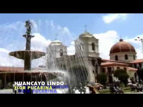 Huancayo Lindo - Flor Pucarina