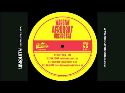 WARSAW AFROBEAT ORCHESTRA FT. BOSQ - ONLY NOW