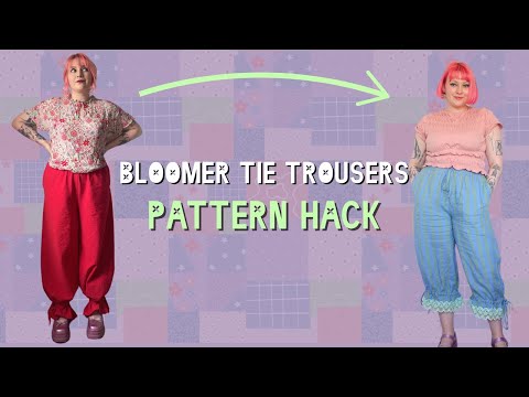 How to hack the Bloomer Tie Trousers into cropped bloomers + pattern hacking beginner friendly