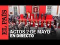 DIRECTO | 2 DE MAYO: Ayuso preside la celebración del Día de la Comunidad de Madrid | EL PAÍS