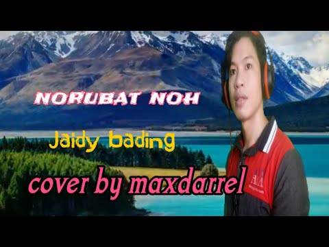 norubat noh -jaidy bading (cover by maxdarrel)