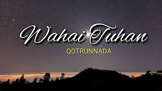 Download lagu WAHAI TUHAN || Qotrunnada mp3