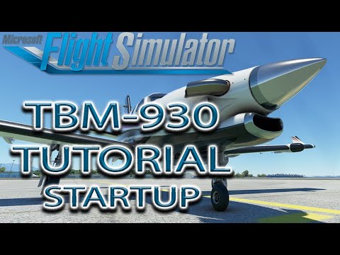 Microsoft Flight Simulator | TBM-930 Tutorial | Startup