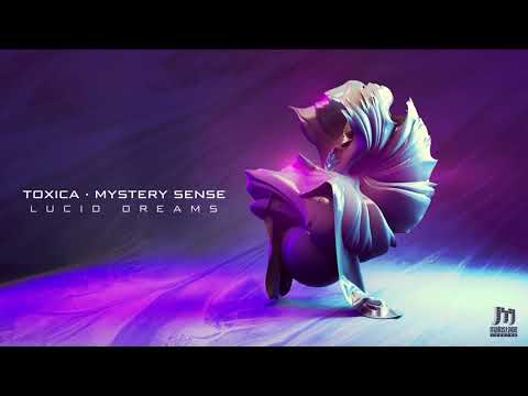 Toxica & Mystery Sense - Lucid Dreams
