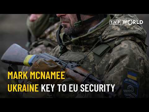 McNamee: “Ukraine is existential to Europe’s security” | Mark McNamee