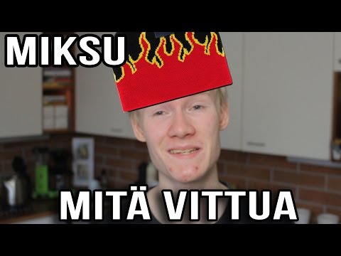 Miksu mitä vi**ua #1