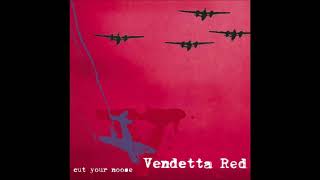 Vendetta Red - "All Cried Out" [Cut Your Noose #3]
