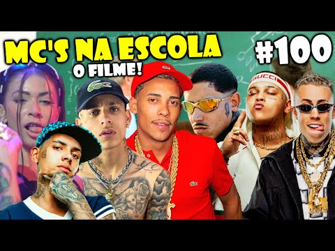 MC'S NA ESCOLA #100 (O FILME)