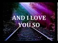 AND I LOVE YOU SO - (PERRY COMO / Lyrics)
