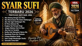Download lagu SYAIR SUFI TERBARU 2026 | SYAIR SUFI MENYENTUH HATI PENENANG JIWA mp3