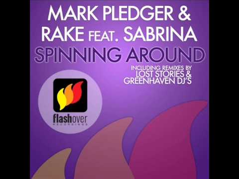 Mark Pledger & Rake Feat. Sabrina - Spinning Around (Tech Edit)
