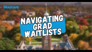 Navigating the Grad School Waitlist (And When to Follow Up)