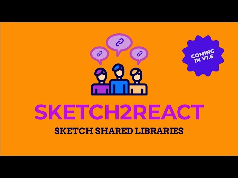 Sketch2React - How to work with Sketch Shared Libraries