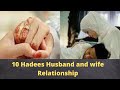 10 Hadith Husband Wife Related Islam Hadith Hadees Husbandwife