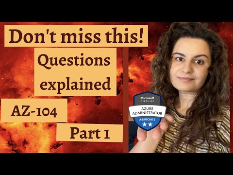 AZ-104 Microsoft Azure Administrator Exam - Detailed explanation- Part 1