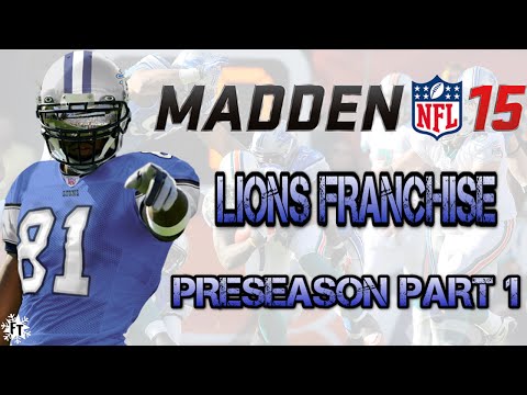 Madden 15 Lions Connected Franchise: Preseason- Part 1 Ep. 2 (PS4)