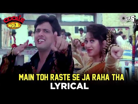Main Toh Raste Se Ja Raha Tha Lyrical- Govinda, Karisma Kapoor |Alka Yagnik, Kumar Sanu |Coolie No.1