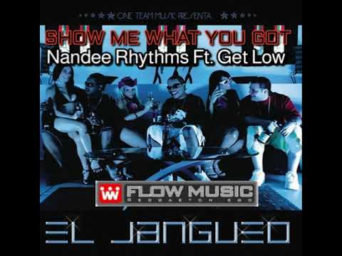 Show Me What You Got - El Jangueo