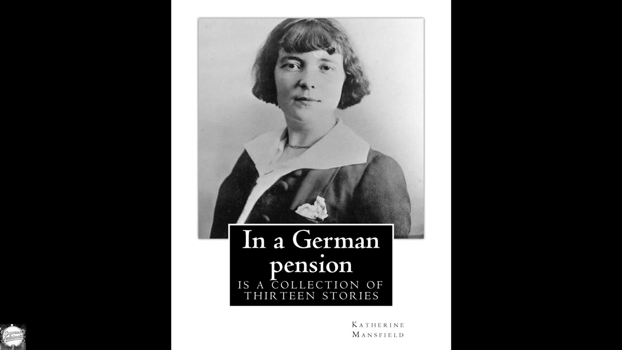 In a German pension . By: Katherine Mansfield: is a collection of thirteen stories