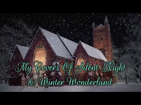My Christmas Cover Double Bill - Silent Night & Winter Wonderland