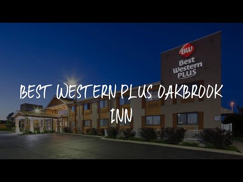 Best Western Plus Oakbrook Inn Review - Oak Brook , United States of America