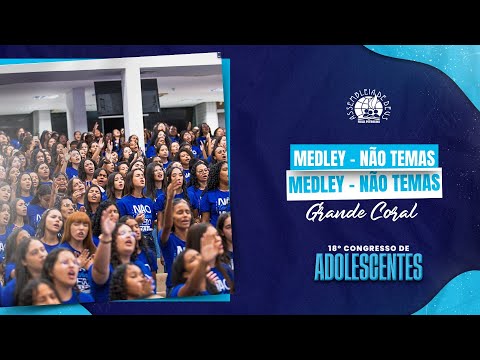 MEDLEY -  NÃO TEMAS | 18º CONGRESSO DE ADOLESCENTES
