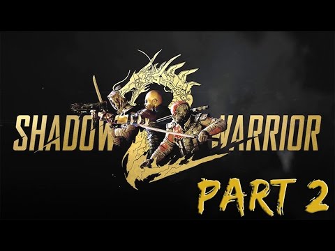 Shadow Warrior 2 | Walkthrough Gameplay Part 2 | Livestream Gameplay | No Commentary