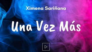 Ximena Sariñana - Una Vez Más (Letra)
