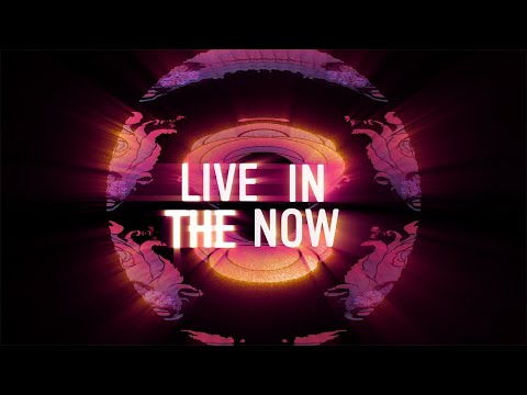 Video thumbnail for Live In The Now