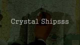 Crystal Shipsss - 