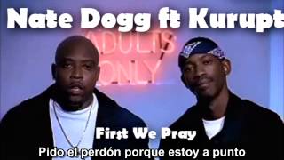 Nate Dogg ft. Kurupt - First We Pray Subtitulado Español