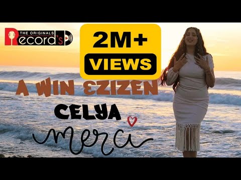 ▶️ CELYA - A WIN ƐZIZEN - CLIP OFFICIEL - (CELYA BABOU) - 2024 سيليا