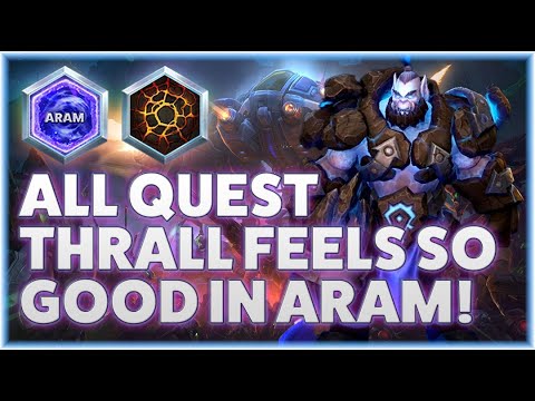Thrall Earthquake - ALL QUEST THRALL FEELS SO GOOD IN ARAM!
