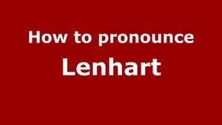 How to pronounce Lenhart