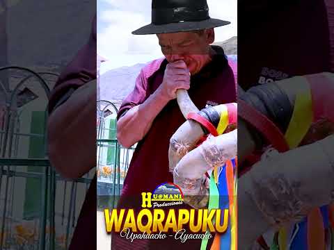 😱 WAQRAPUKU AYACUCHANO EN VIVO | TRADICIÓN Y CULTURA DE UPAHUACHO #huamaniproducciones #coracora